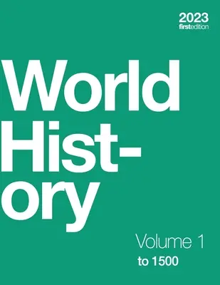 Světové dějiny, svazek 1: do roku 1500 (brožované vydání, čb.) - World History, Volume 1: to 1500 (paperback, b&w)