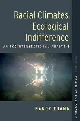 Rasové klima, ekologická lhostejnost - Ekointersekční analýza - Racial Climates, Ecological Indifference - An Ecointersectional Analysis
