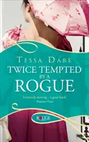 Dvakrát pokoušena darebákem: Romantika z doby královského rodu - Twice Tempted by a Rogue: A Rouge Regency Romance