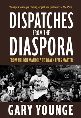 Depeše z diaspory: Od Nelsona Mandely po Black Lives Matter - Dispatches from the Diaspora: From Nelson Mandela to Black Lives Matter