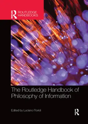 Routledge Handbook of Philosophy of Information (Příručka filozofie informací) - The Routledge Handbook of Philosophy of Information