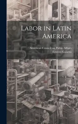 Práce v Latinské Americe - Labor in Latin America