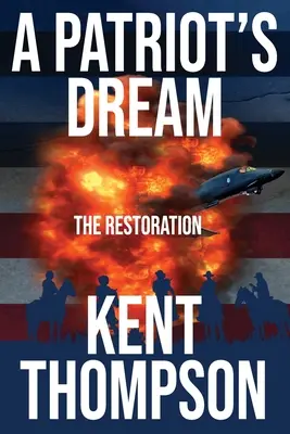 Patriotův sen: The Restoration - A Patriot's Dream: The Restoration