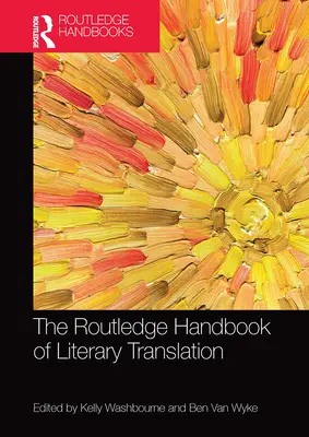 Routledge Handbook of Literary Translation (Příručka literárního překladu) - The Routledge Handbook of Literary Translation