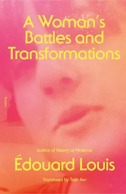 Ženské bitvy a proměny - A Woman's Battles and Transformations