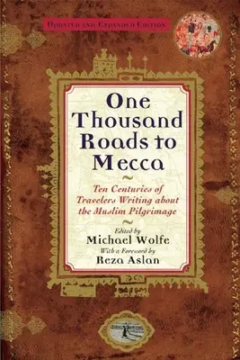 Tisíc cest do Mekky: (aktualizováno o nové materiály) - One Thousand Roads to Mecca: (Updated with New Material)