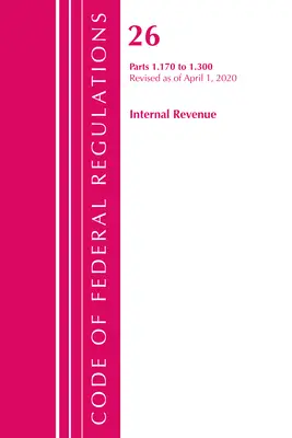 Code of Federal Regulations, Title 26 Internal Revenue 1.170-1.300, Revised as of April 1, 2020 (Office of the Federal Register (U S )). - Code of Federal Regulations, Title 26 Internal Revenue 1.170-1.300, Revised as of April 1, 2020 (Office of the Federal Register (U S ))