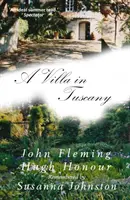 Vila v Toskánsku - John Fleming a Hugh Honour vzpomínají - Villa in Tuscany - John Fleming and Hugh Honour Remembered