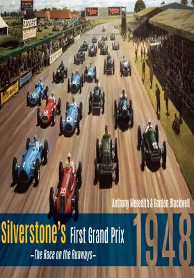 První Velká cena Silverstonu - závod na dráze v roce 1948 - Silverstone's First Grand Prix - 1948 the Race on the Runways