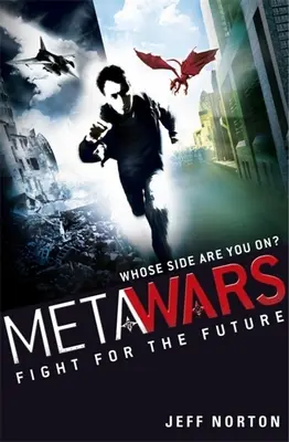 MetaWars: Boj o budoucnost - kniha 1 - MetaWars: Fight for the Future - Book 1