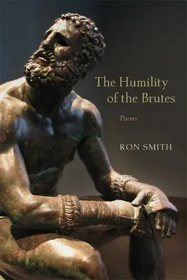 Pokora surovců: Básně - The Humility of the Brutes: Poems