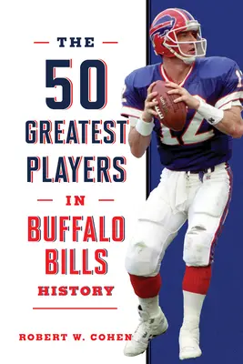 50 nejlepších hráčů v historii Buffalo Bills - The 50 Greatest Players in Buffalo Bills History