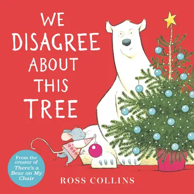 Nesouhlasíme s tímto stromem: Vánoční příběh - We Disagree about This Tree: A Christmas Story
