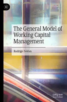 Obecný model řízení pracovního kapitálu - The General Model of Working Capital Management