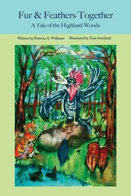 Kožešiny a peří dohromady: Příběh z vysočinských lesů - Fur and Feathers Together: A Tale of the Highland Woods