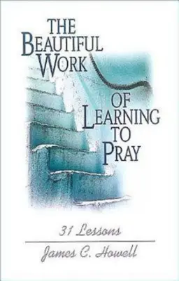 Krásné dílo naučit se modlit - Beautiful Work of Learning to Pray