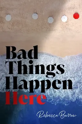 Tady se dějí špatné věci - Bad Things Happen Here