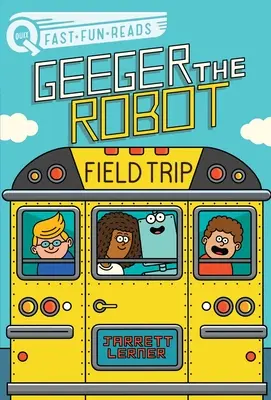 Výlet do terénu: Robot Geeger - Field Trip: Geeger the Robot