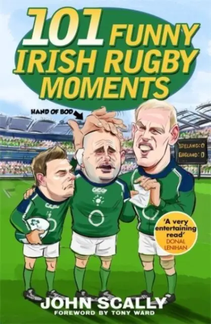 101 vtipných momentů z irského ragby - 101 Funny Irish Rugby Moments