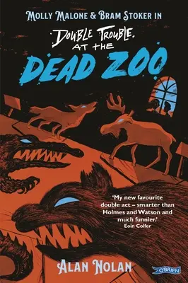 Dvojí trable v mrtvé zoo: Molly Maloneová a Bram Stoker - Double Trouble at the Dead Zoo: Molly Malone & Bram Stoker