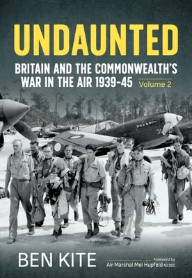 Undaunted: Válka Británie a Britského společenství národů ve vzduchu 1939-1945 - 2. díl - Undaunted: Britain and the Commonwealth's War in the Air 1939-45 Volume 2
