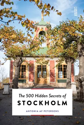 500 skrytých tajemství Stockholmu - The 500 Hidden Secrets of Stockholm