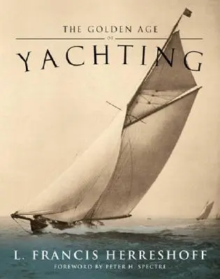Zlatý věk jachtingu - The Golden Age of Yachting