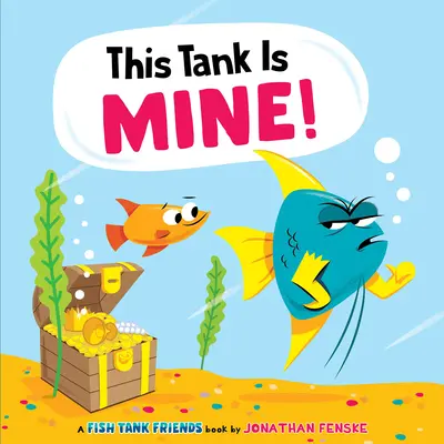 Tahle nádrž je moje! (Fish Tank Friends) - This Tank Is Mine! (Fish Tank Friends)