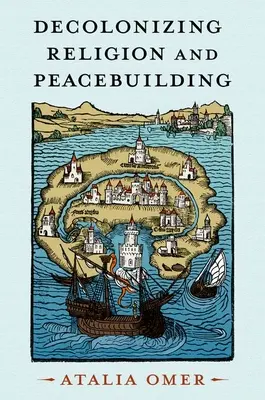 Dekolonizace náboženství a budování míru - Decolonizing Religion and Peacebuilding