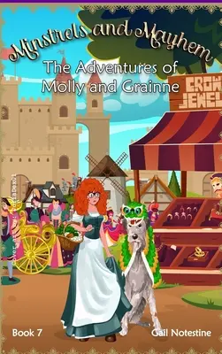 Minstrelové a chaos: Příběh Molly a Grainne (Kniha 7) - Minstrels and Mayhem: A Molly and Grainne Story (Book 7)