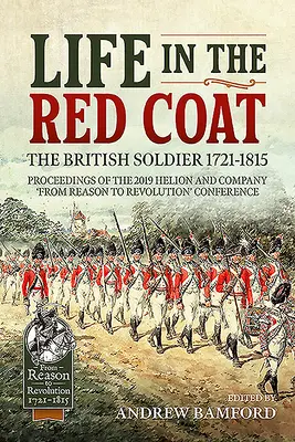 Život v červeném kabátě: Britský voják v letech 1721-1815: Sborník příspěvků z konference 
