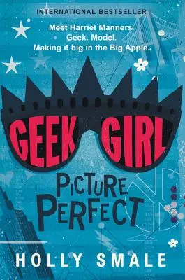 Geek Girl: Dokonalý obrázek - Geek Girl: Picture Perfect