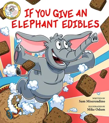 Když dáte slonovi jedlé potraviny (If You Give an Elephant Edibles) - If You Give an Elephant Edibles