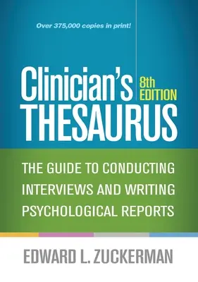 Clinician's Thesaurus: The Guide to Conducting Interviews and Writing Psychological Reports (Tezaurus klinického lékaře: Průvodce vedením rozhovorů a psaním psychologických zpráv), 8. vydání. - Clinician's Thesaurus: The Guide to Conducting Interviews and Writing Psychological Reports