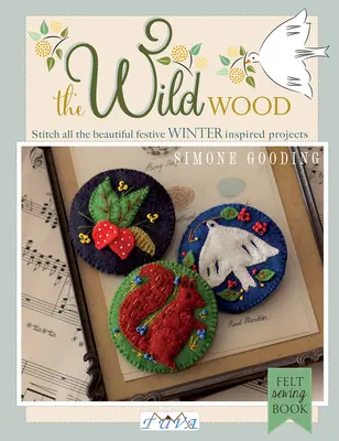 Divoké dřevo: Vyšijte všechny krásné sváteční projekty inspirované zimou - The the Wild Wood: Stitch All the Beautiful Festive Winter Inspired Projects