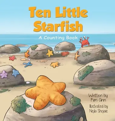 Deset malých hvězdic: Knížka o počítání - Ten Little Starfish: A Counting Book