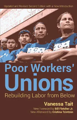 Chudinské dělnické odbory: Přestavba dělnictva zdola (kompletně přepracované a aktualizované vydání) - Poor Workers' Unions: Rebuilding Labor from Below (Completely Revised and Updated Edition)