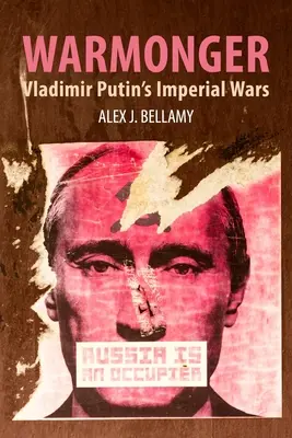 Válečný štváč: Imperiální války Vladimira Putina - Warmonger: Vladimir Putin's Imperial Wars