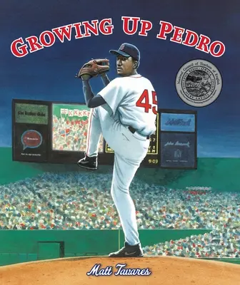 Jak vyrůstal Pedro: Jak se bratři Martinezové dostali z Dominikánské republiky až do první ligy - Growing Up Pedro: How the Martinez Brothers Made It from the Dominican Republic All the Way to the Major Leagues