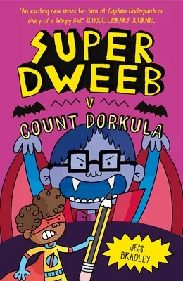 Super Dweeb vs. hrabě Dorkula - Super Dweeb Vs Count Dorkula