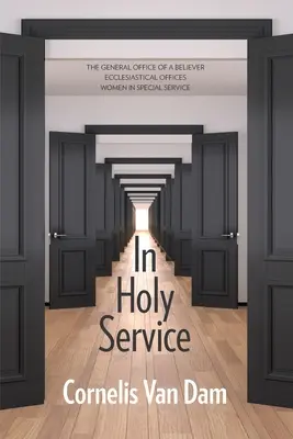 Ve svaté službě: Eseje o úřadu - osobním a církevním - In Holy Service: Essays on Office-Personal and Ecclesial