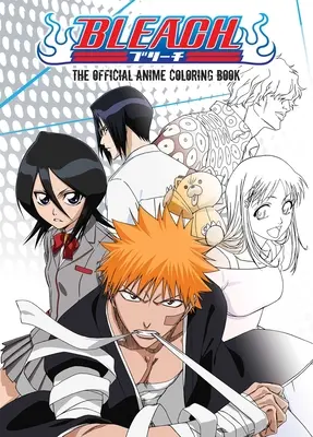 Bleach: Oficiální omalovánky k anime - Bleach: The Official Anime Coloring Book