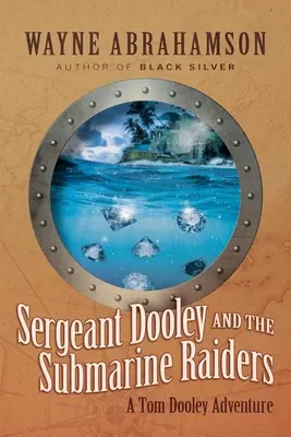 Seržant Dooley a nájezdníci na ponorku - Sergeant Dooley and the Submarine Raiders