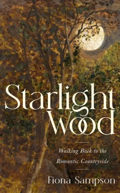 Starlight Wood - Procházka zpět na romantický venkov - Starlight Wood - Walking back to the Romantic Countryside