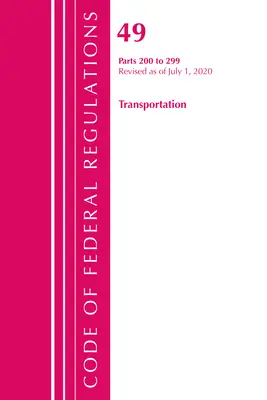 Sbírka federálních předpisů, hlava 49 Doprava 200-299, revidováno k 1. říjnu 2020: Část 1 (Office of the Federal Register (U S )) - Code of Federal Regulations, Title 49 Transportation 200-299, Revised as of October 1, 2020: Part 1 (Office of the Federal Register (U S ))