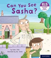 Základní písmena a zvuky: Essential Phonic Readers: Oxford Reading Level 3: Can You See Sasha? - Essential Letters and Sounds: Essential Phonic Readers: Oxford Reading Level 3: Can You See Sasha?