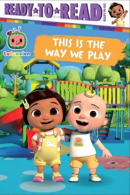 Takhle si hrajeme: Ready-To-Read Ready-To-Go! - This Is the Way We Play: Ready-To-Read Ready-To-Go!