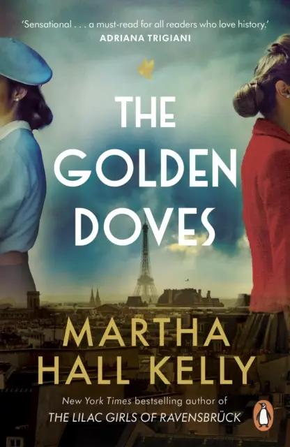 Zlaté holubice - od autorky světového bestselleru Dívky z šeříku - Golden Doves - from the global bestselling author of The Lilac Girls