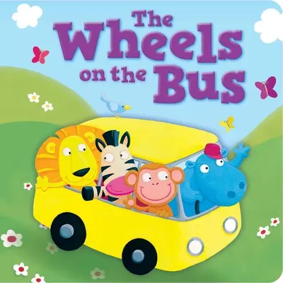 Kola v autobuse: polstrovaná desková kniha - The Wheels on the Bus: Padded Board Book