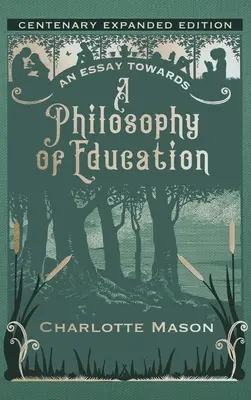 Eseje k filozofii výchovy: Rozšířené vydání ke stému výročí založení školy - An Essay towards a Philosophy of Education: Centenary Expanded Edition